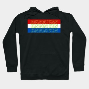 Eindhoven City in Netherlands Flag Stripes Color Hoodie